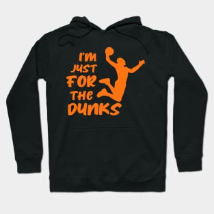 I'm just here for the dunks Hoodie